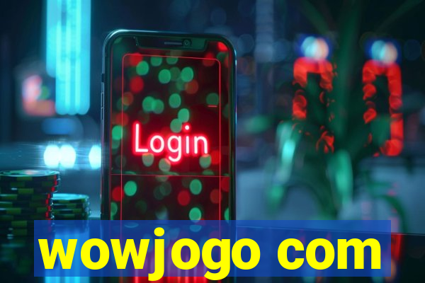 wowjogo com